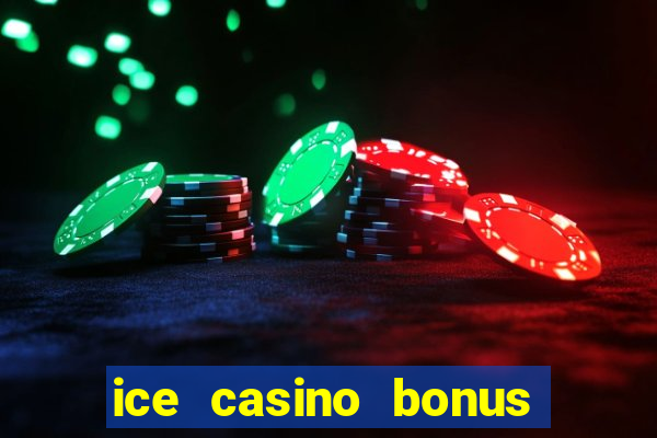 ice casino bonus 25 euro